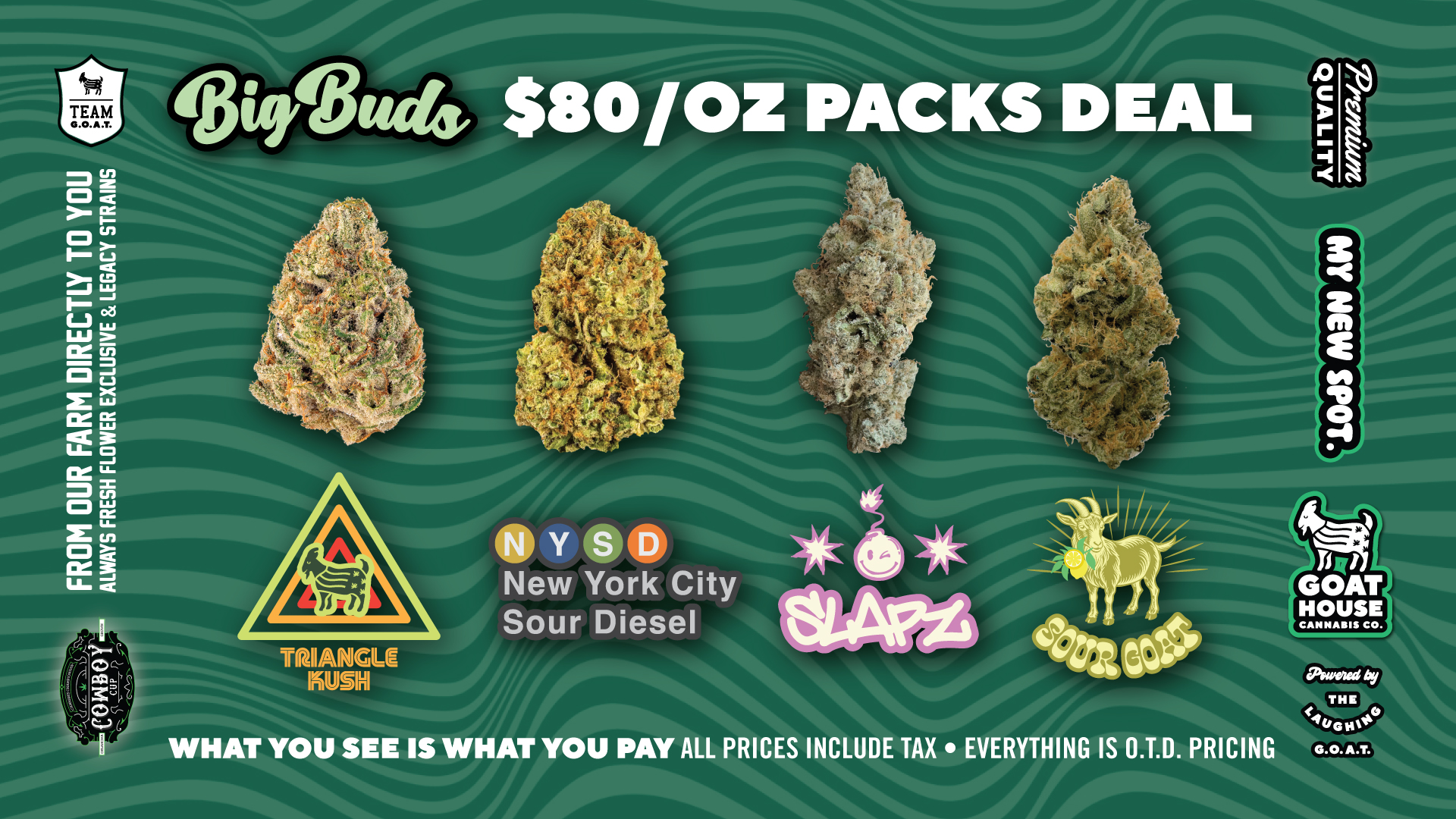 $80 oz Pre Pack Flower at Goat House Cannabis